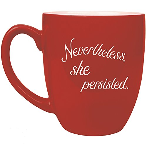 Goobu Nevertheless, She Persisted 16oz Bistro Coffee Mug (Red)