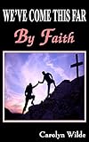 We've Come This Far by Faith