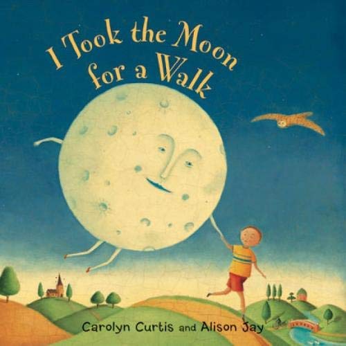 I Took the Moon for a Walk B0068GAEGU Book Cover