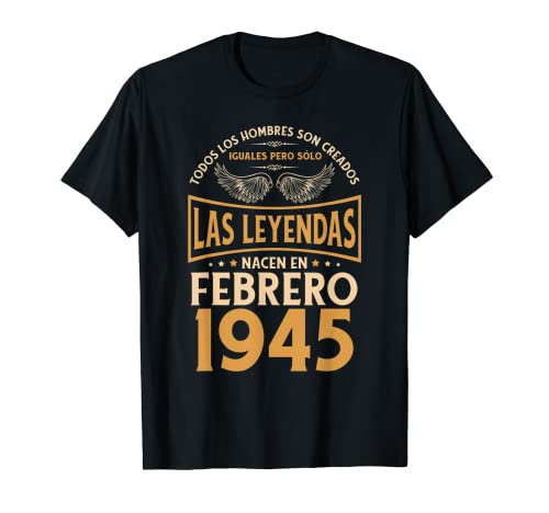 Cumpleaños Hombre Regalos Las Leyendas Febrero 1945 Camiseta