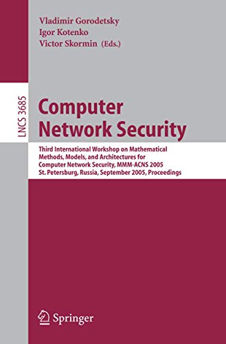 Computer Network Security: Third International Workshop on Mathematical Methods, Models, and Architectures for Computer Network Security, MMM-ACNS ... Networks and Telecommunications) view 2