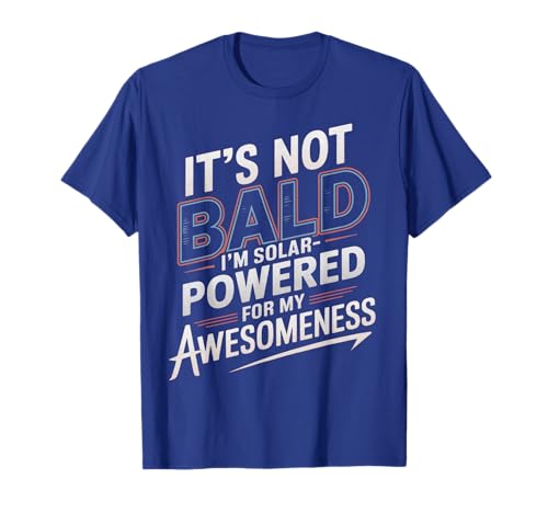 Mens I'm Solar Powered Funny Bald Head Bald Man Bald Hair Bald T-Shirt