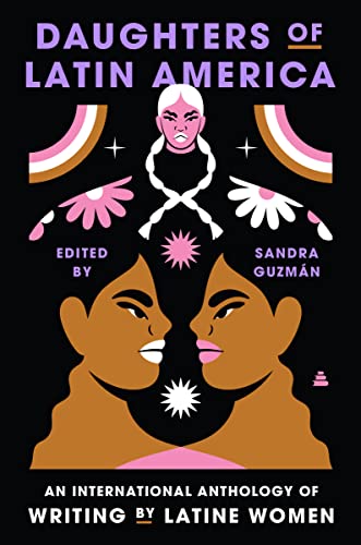 Daughters of Latin America: An International Anthology of Writing...