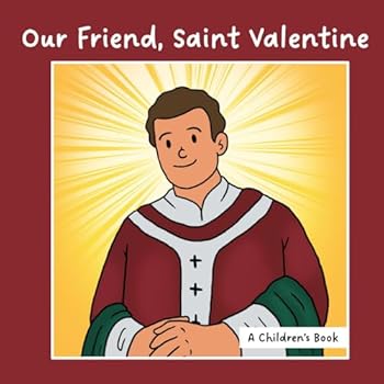 Paperback Our Friend, Saint Valentine Book