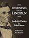 Learning from Lincoln: Leadership Practices for School Success