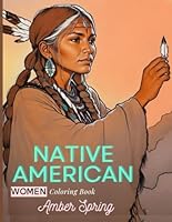 Native American Coloring Book: Coloring Portraits of Native American Women invites you to honor the resilience, wisdom, and grace of these remarkable women B0D3Q7FQH5 Book Cover
