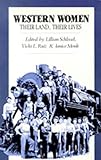 Western Women: Their Land, Their Lives