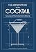The Architecture of the Cocktail: Constructing the Perfect Cocktail from the Bottom Up