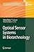 Optical Sensor Systems in Biotechnology (Advances in Biochemical Engineering/Biotechnology, 116)