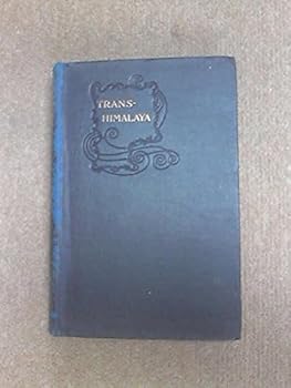 Hardcover Trans-Himalaya, Discoveries and Adventures in Tibet Volume 1 Book