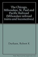 The Chicago, Milwaukee, St. Paul and Pacific Railroad (Milwaukee railroad trains and locomotives) 1891427024 Book Cover