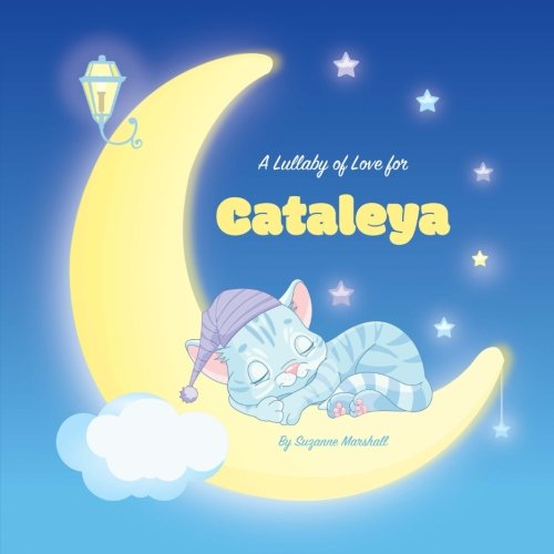 A Lullaby of Love for Cataleya: Personalized Bo... 171931814X Book Cover