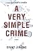 A Very Simple Crime