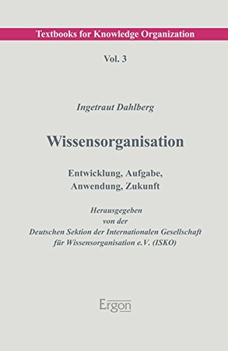  Wissensorganisation: Entwicklung, Aufgabe, Anwendung, Zukunft Gratuit