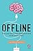 Price comparison product image Offline: Free Your Mind from Smartphone and Social Media Stress