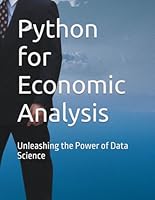 Python for Economic Analysis: Unleashing the Power of Data Science B0C9KTRGJM Book Cover