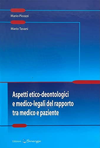 Aspetti etico-deontologici e medico-legali del rapporto tra medico e paziente