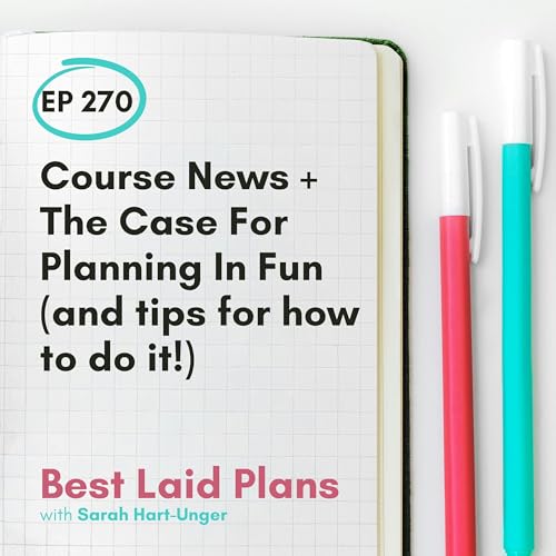 Course News + The Case For Planning In Fun (and tips for how to do it!) EP 270 Titelbild