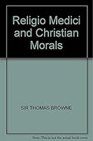 Religio Medici and Christian Morals B000S3952S Book Cover
