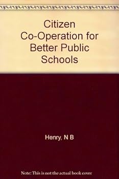 Citizen Co-Operation for Better Public Schools