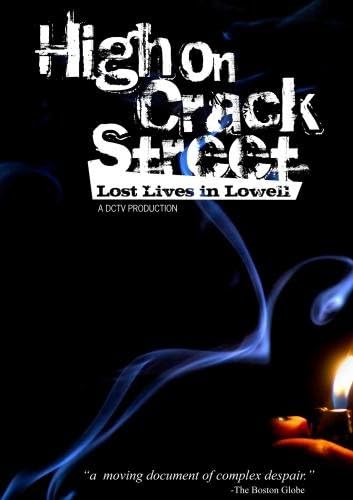 High on Crack Street: Lost Lives in Lowell