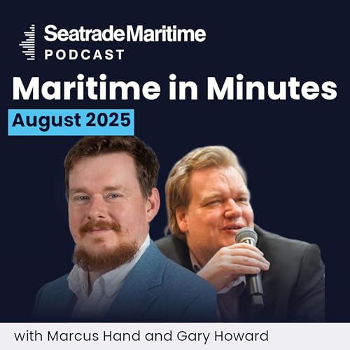 Maritime in Minutes - August 2025 in review