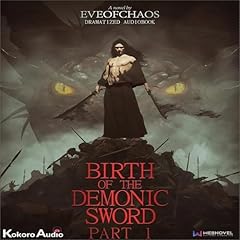 Birth of the Demonic Sword, Book 1 Audiolibro Por Eveofchaos _, WebNovel _ - editor arte de portada