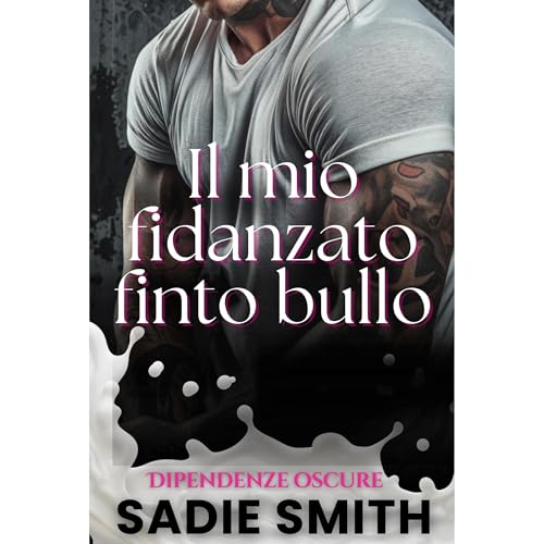 Il mio fidanzato finto bullo Audiolibro Por Sadie Smith arte de portada