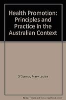 Health Promotion: Principles and Practice in the Australian Context 1863738975 Book Cover