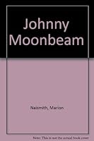 Johnny Moonbeam 0090040805 Book Cover