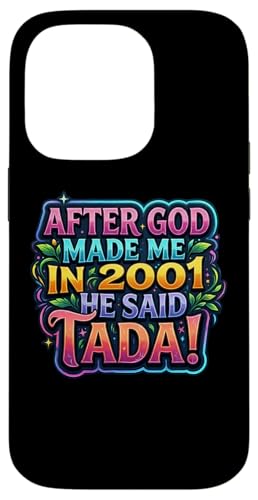 After God Made Me In 2001 He Said Tada ���f�B�[�X�a�����p�[�e�B�[ �X�}�z�P�[�X iPhone 14 Pro �p