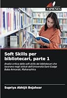 Soft Skills per bibliotecari, parte 1 6205610752 Book Cover