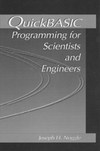 Quick BASIC Programming for Scientists and Engineers