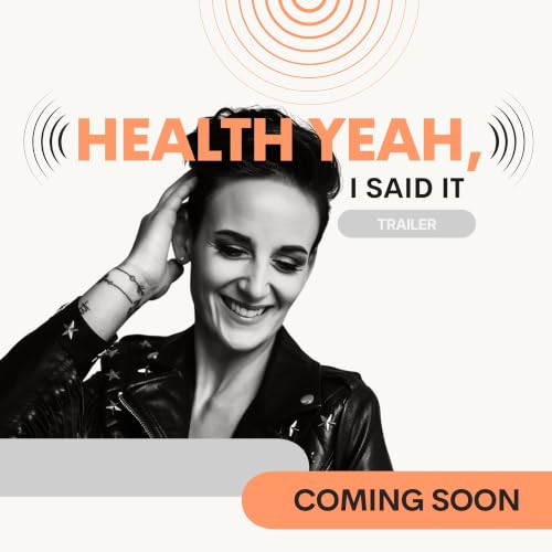 Trailer: Welcome to Health Yeah, I Said It
