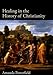 Healing in the History of Christianity
