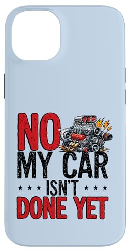 No My Car Isn't Done Yet �G���W�� �z�b�g���b�h ���J�j�b�N �X�}�z�P�[�X iPhone 14 Plus �p