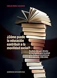  ¿Cómo puede la educación contribuir a la movilidad social?