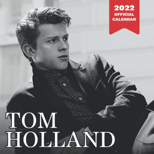 Tom Holland 2022 Calendar: Tom Holland 2022 Monthly Planner with 14 Exclusive Tom Holland Photoshoots, Monthly Square Celebrity Calendar from January to December