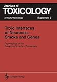 Toxic Interfaces of Neurones, Smoke and Genes: Proceedings of the European Society of Toxicology...