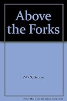 Above the Forks B000U1LVY8 Book Cover