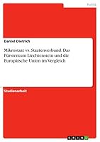 Mikrostaat vs. Staatenverbund. Das F�rstentum Liechtenstein und die Europ�ische Union im Vergleich 3656877696 Book Cover