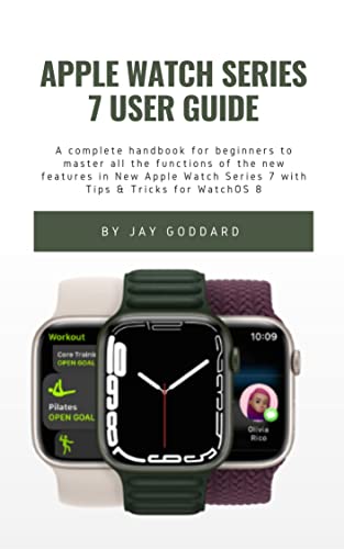 Amazon.com: Apple Watch Series 7 User Guide: A complete handbook for  beginners to master all the functions of the new features in New Apple  Watch Series 7 with Tips  (Apple Watch