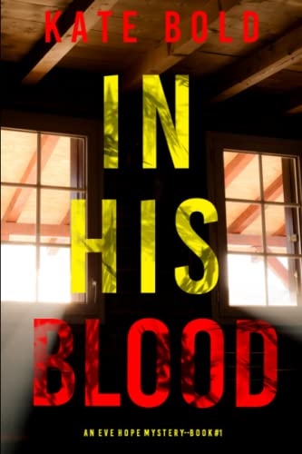 In His Blood (An Eve Hope FBI Suspense Thriller—Book 1)