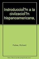 Indroduccio´n a la civilzacio´n hispanoamericana, B0007E6IVO Book Cover