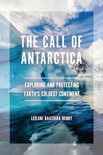 The Call of Antarctica: Exploring and Protecting Earth's Coldest Continent - image 1