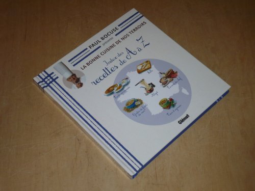 COLLECTION PAUL BOCUSE PRESENTE / LA BONNE CUISINE DE NOS TERROIRS VOL.39 / INDEX DES RECETTES DE A à Z