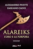 Alareiks. L'oro E La Porpora - 2