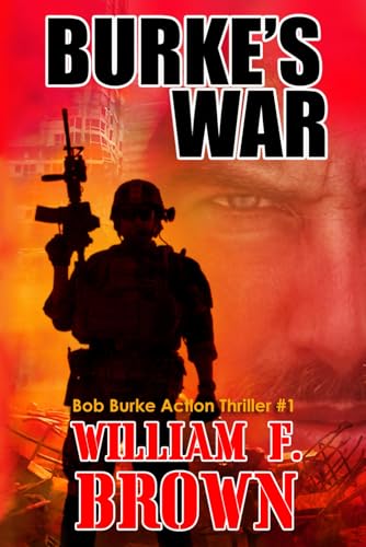 Burke's War: Bob Burke Action Thriller #1 (Bob ... B08HG7TX6T Book Cover