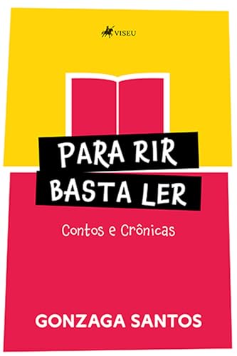 Para Rir, Basta Ler: Contos e Crônicas - Santos, Gonzaga