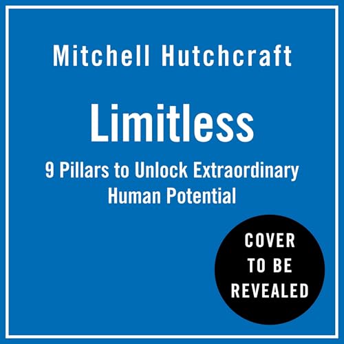 Page de couverture de Limitless: 9 Pillars to Unlock Extraordinary Human Potential